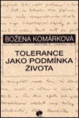 Kniha Tolerance jako podmínka života Božena Komárková