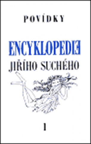 Knjiga Encyklopedie Jiřího Suchého, svazek 1 - Povídky Jiří Suchý