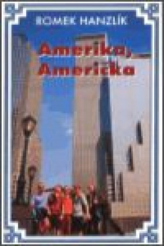 Kniha Amerika, Američka Romek Hanzlík