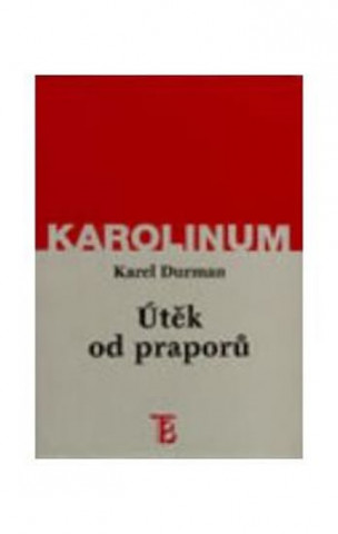 Knjiga Útěk od praporů Karel Durman