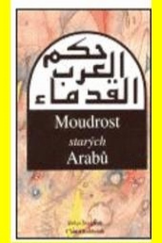 Kniha Moudrost starých Arabů Charif Bahbouh