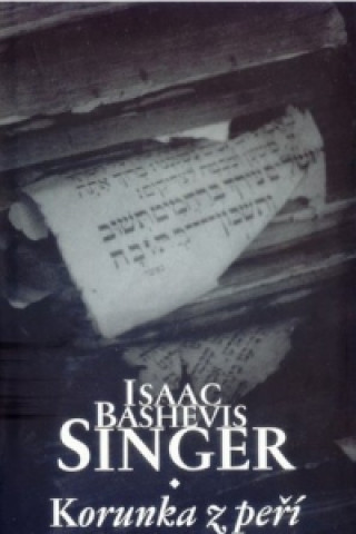Könyv Korunka z peří Isaac Bashevis Singer
