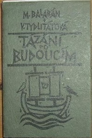 Kniha Tázání po budoucím Milan Balabán