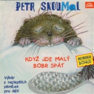 Audio Když jde malý bobr spát Petr Skoumal