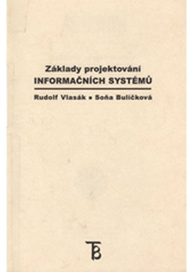 Книга Základy projektování informačních systémů Soňa Bulíčková