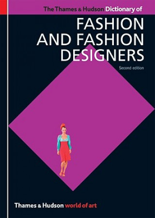 Kniha Thames & Hudson Dictionary of Fashion and Fashion Designers Georgina Callan O´Hara