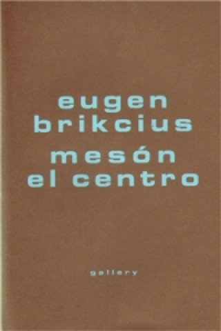Könyv Mesón El Centro Eugen Brikcius