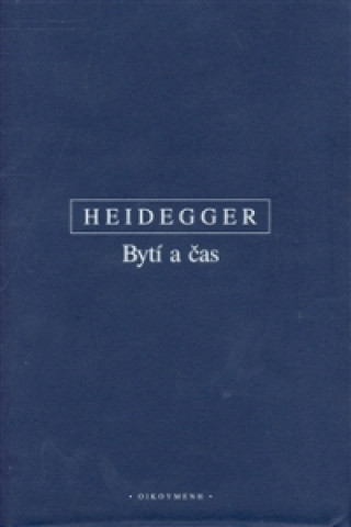 Könyv Bytí a čas Heidegger Martin