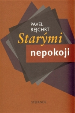 Könyv Starými nepokoji Pavel Rejchrt