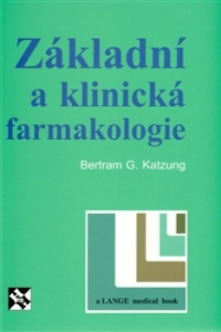 Könyv Základní a klinická farmakologie Bertram G.