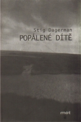 Carte Popálené dítě Stig Dagerman