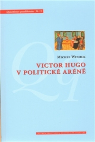 Könyv Victor Hugo v politické aréně Michael Wincok