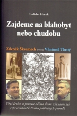 Kniha Zajdeme na blahobyt nebo chudobu Ladislav Henek
