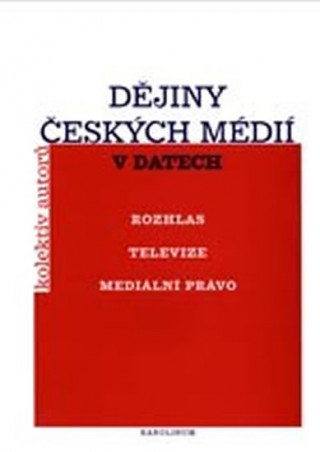 Book Dějiny českých médií v datech collegium