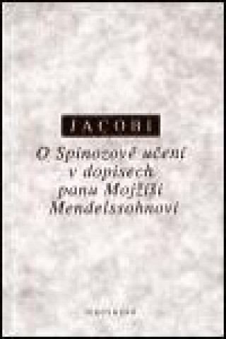 Livre O Spinozově učení v dopisech panu Mojžíši Mendelssohnovi Friedrich H. Jacobi