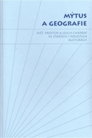 Kniha Mýtus a geografie Sylva Fischerová