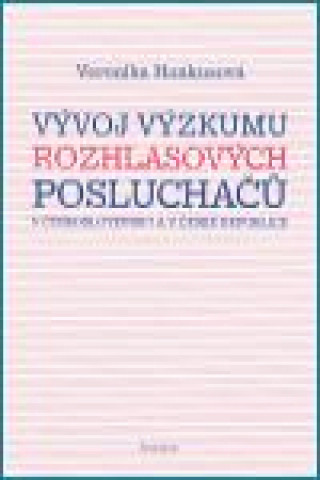 Buch Vývoj výzkumu rozhlasových posluchačů Veronika Hankusová