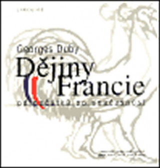 Carte Dějiny Francie Georges Duby