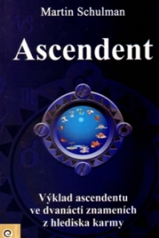 Knjiga Ascendent Martin Schulman