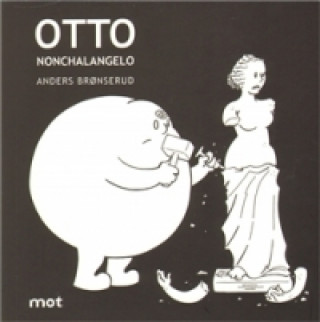 Книга Otto Nonchalangelo Anders Bronserud