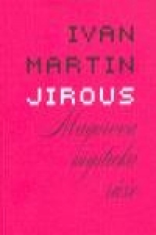 Книга Magorova mystická růže Ivan Martin Jirous