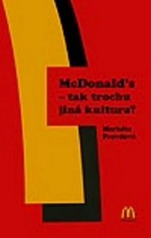 Book McDonald's - tak trochu jiná kultura? Markéta Pravdová