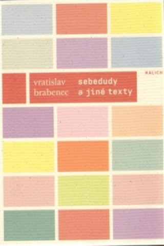Kniha SEBEDUDY a jiné texty z let 1966-1987 Vratislav Brabenec