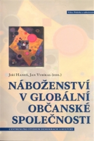 Carte NÁBOŽENSTVÍ V GLOBÁLNÍ OBČANSKÉ SPOLEČNOSTI Jiří Hanuš