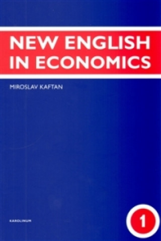 Carte New English in Economics 1. díl Miroslav Kaftan