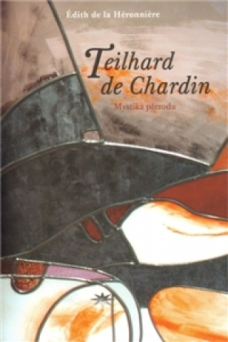 Kniha Teilhard de Chardin Édith de la Héronniere