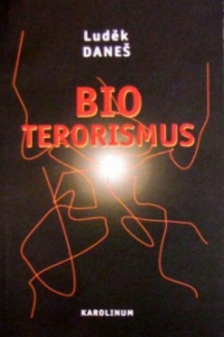 Книга Bioterorismus Luděk Daneš