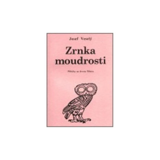 Book Zrnka moudrosti Josef Veselý