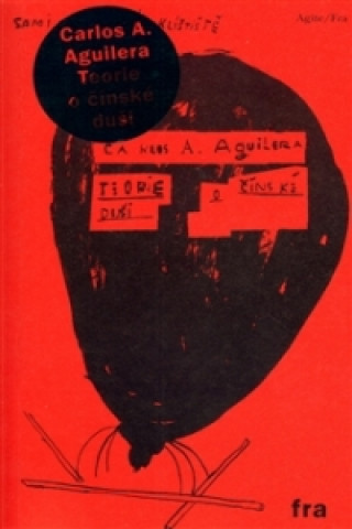 Kniha Teorie o čínské duši Aguilera Carlos A.