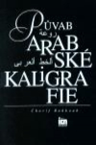Kniha Půvab arabské kaligrafie Charif Bahbouh