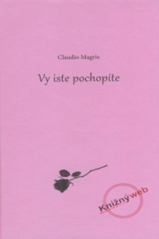 Book Vy iste pochopíte Magris Claudio