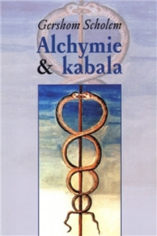 Kniha Alchymie a kabala Gershom Scholem