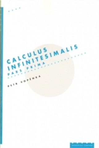 Könyv Calculus infinitesimalis. Pars prima Petr Vopěnka