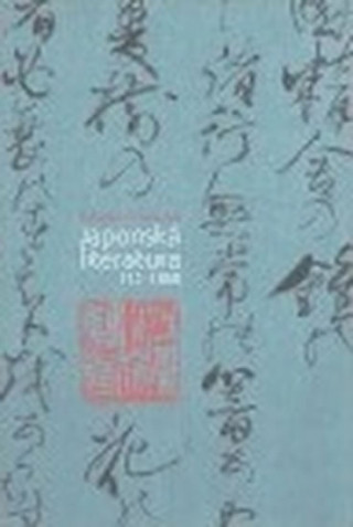 Könyv Japonská literatura 712-1868 Zdenka Švarcová
