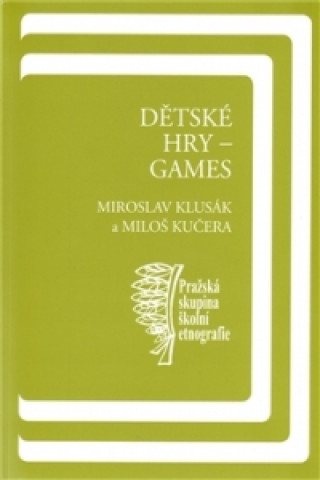 Kniha Dětské hry - games Miroslav Klusák