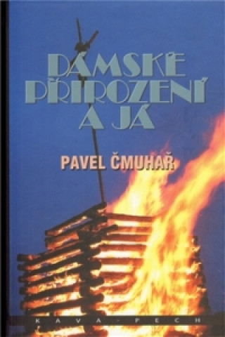 Kniha Dámské přirození a já Pavel Čmuhař