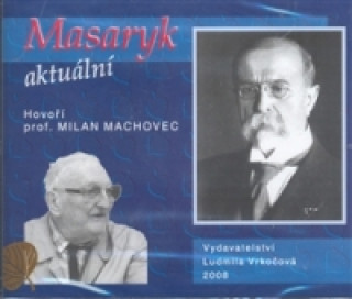 Audio Masaryk aktuální Milan Machovec