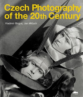 Carte Czech Photography of the 20th Century Vladimír Birgus