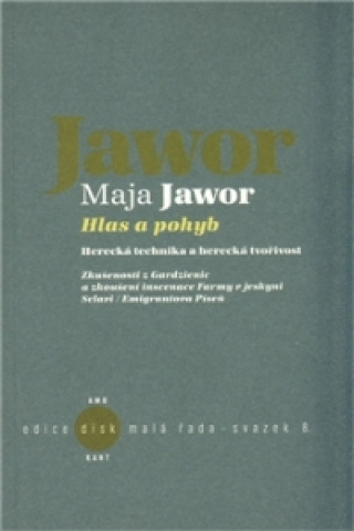 Kniha Hlas a pohyb Maja Jawor