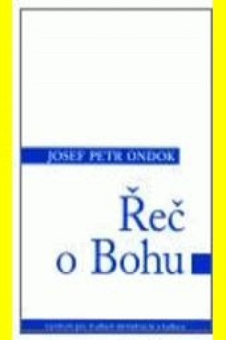 Kniha Řeč o Bohu Josef Petr Ondok