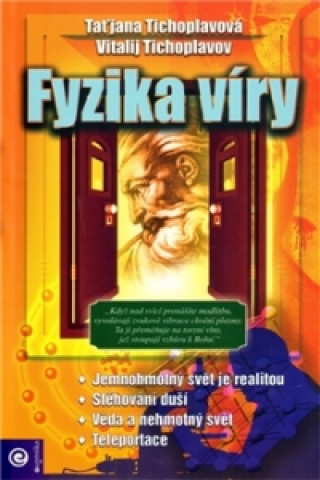 Book Fyzika víry Vitalij Tichoplavov
