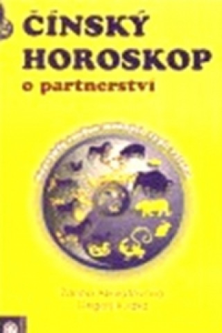 Kniha Čínský horoskop o partnerství Žanna Akuratovová