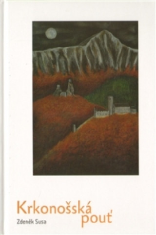 Buch Krkonošská pouť Zdeněk Susa