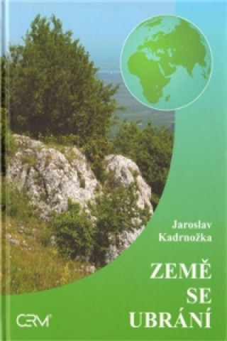 Kniha Země se ubrání Jaroslav Kadrnožka