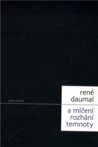 Könyv A mlčení rozhání temnoty René Daumal