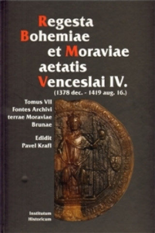 Knjiga Regesta Bohemiae et Moraviae aetatis Venceslai IV. Pavel Krafl